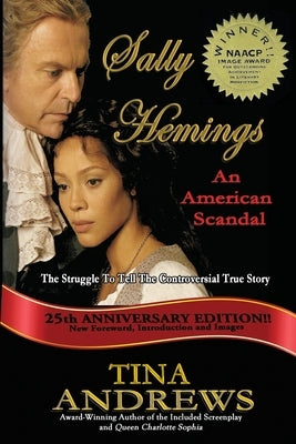 Sally Hemings An American Scandal: The Struggle To Tell The Controversial True Story by Andrews, Tina