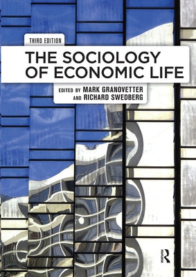 The Sociology of Economic Life by Granovetter, Mark