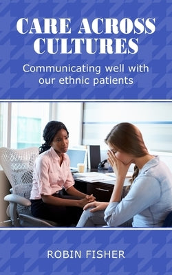 Care Across Cultures by Fisher, Robin