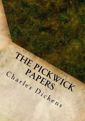 The Pickwick Papers by Dickens, Charles
