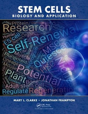 Stem Cells: Biology and Application by Clarke, Mary