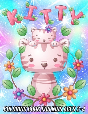 Kitty Coloring Book for Kids Ages 2-4: Fun, Cute and Unique Coloring Pages for Girls and Boys with Beautiful Cat Designs by Zentangle Designs, Mezzo
