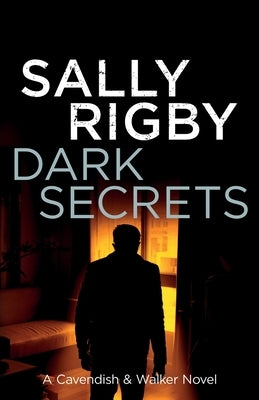 Dark Secrets by Rigby, Sally