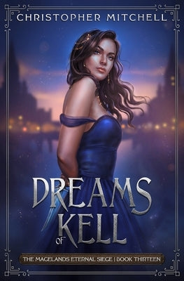 Dreams of Kell by Mitchell, Christopher