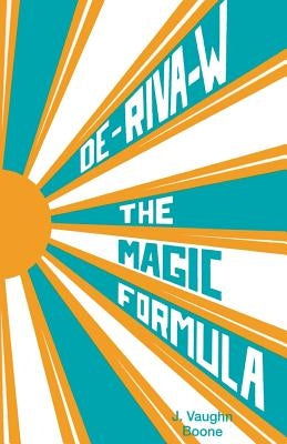 De-Riva-W The Magic Formula by Boone, J. Vaughn