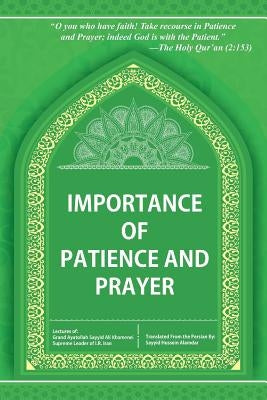 Importance of Patience and Prayer by Grand Ayatollah Sayyid Ali Khamenie