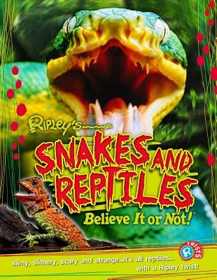 Ripley Twists: Snakes & Reptiles, 14 by Believe It or Not, Ripley's