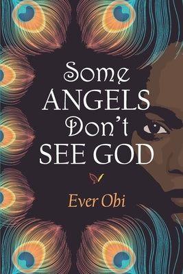 Some Angels Don't See God by Obi, Ever