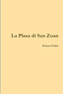 La Plasa di San Zuan by Culòs, Ermes