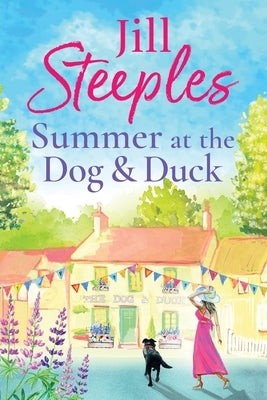 Summer at the Dog & Duck by Steeples, Jill