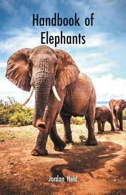 Handbook of Elephants by Held, Jordan