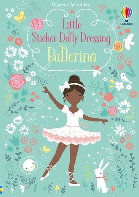 Little Sticker Dolly Dressing Ballerina by Watt, Fiona