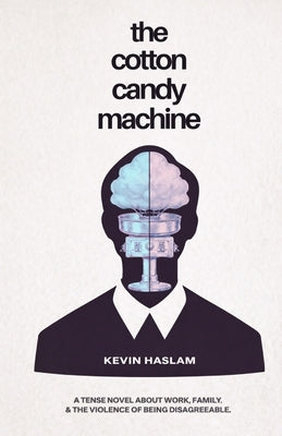 The Cotton Candy Machine by Haslam, Kevin
