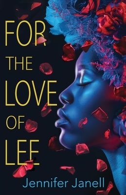 For the Love of Lee by Janell, Jennifer