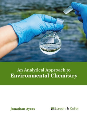 An Analytical Approach to Environmental Chemistry by Ayers, Jonathan