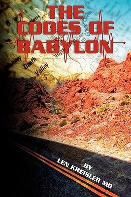 The Codes of Babylon by Kreisler MD, Len