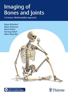Imaging of Bones and Joints: A Concise, Multimodality Approach by Bohndorf, Klaus