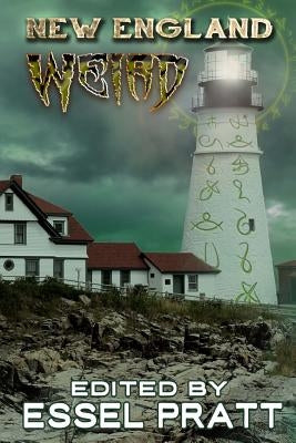 New England: Weird by Pratt, Essel