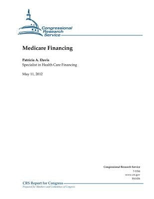 Medicare Financing by Davis, Patricia a.