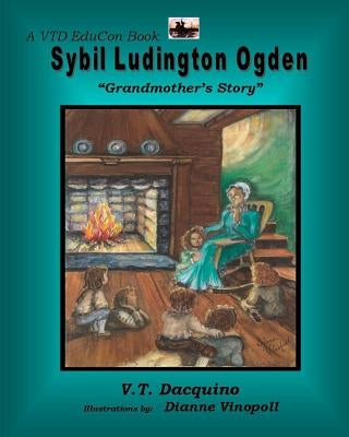 Sybil Ludington Ogden: "Grandmother's Story" by Vinopoll, Dianne