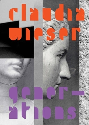 Claudia Wieser: Generations by Adams, Rachel