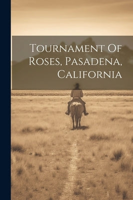 Tournament Of Roses, Pasadena, California by Anonymous