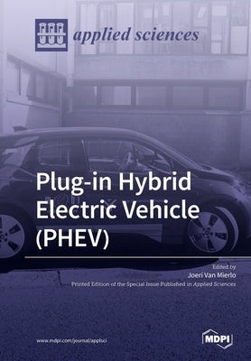 Plug-in Hybrid Electric Vehicle (PHEV) by Van Mierlo, Joeri