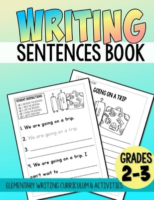 Elementary Writing Activities, Writing Sentences Book: Elementary Writing Curriculum by Griff, Ma Krystal