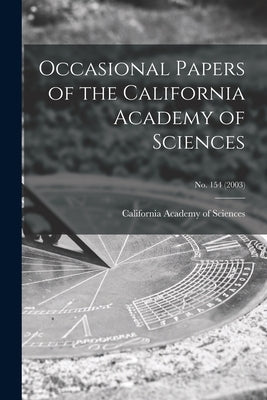 Occasional Papers of the California Academy of Sciences; no. 154 (2003) by California Academy of Sciences