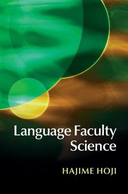 Language Faculty Science by Hoji, Hajime