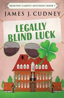 Legally Blind Luck by Cudney, James J.
