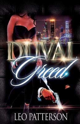 Duval Greed by Patterson, Leo