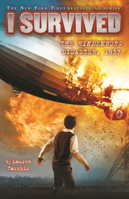 I Survived the Hindenburg Disaster, 1937 by Tarshis, Lauren