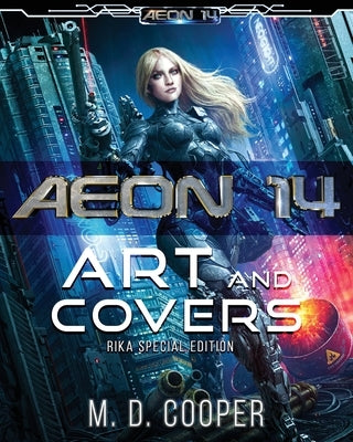 Aeon 14 - The Art and Covers: Rika Edition by Cooper, M. D.