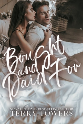 Bought And Paid For: A Doctor Romance by Towers, Terry