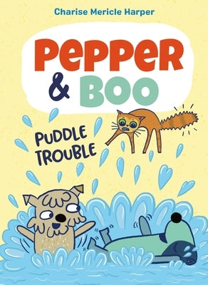Pepper & Boo: Puddle Trouble by Harper, Charise Mericle