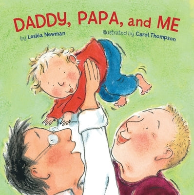 Daddy, Papa, and Me by Newman, Leslea