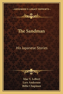 The Sandman: His Japanese Stories by Lebert, Mae V.