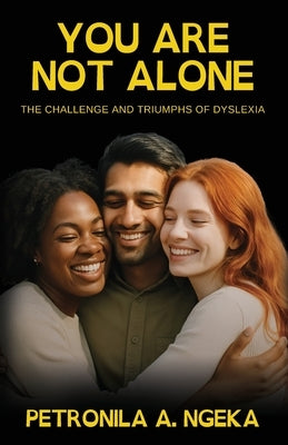 You Are Not Alone by Ngeka, Petronila A.