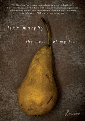 The Wear of My Face by Murphy, Lizz