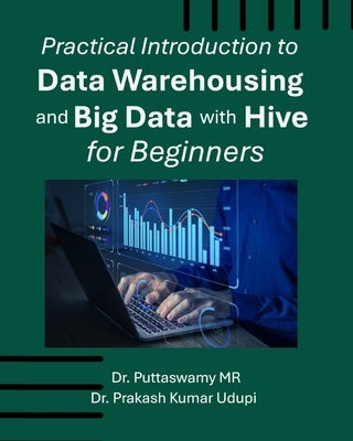 Practical Introduction to Data Warehousing and Big Data with Hive for Beginners by Udupi, Prakash Kumar