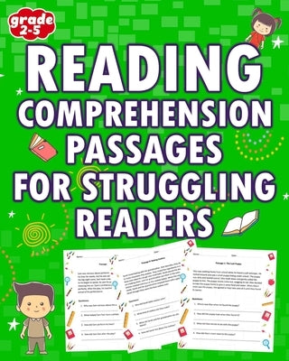 Reading Comprehension Passages: For Struggling Readers Grade 2-5 by Dean, Angelina