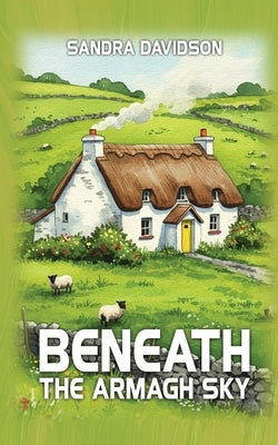 Beneath the Armagh Sky by Davidson, Sandra