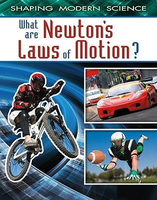 What Are Newton's Laws of Motion? by O'Leary Denyse