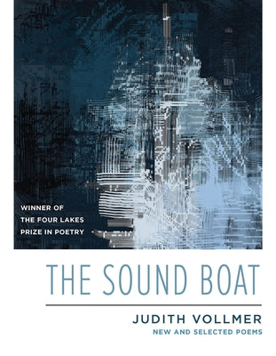The Sound Boat: New and Selected Poems by Vollmer, Judith