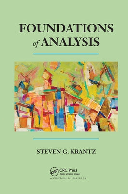 Foundations of Analysis by Krantz, Steven G.
