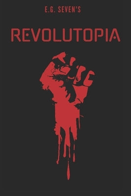Revolutopia by Seven, E. G.