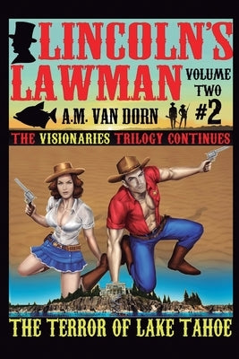 Lincoln's Lawman Volume Two #2 The Terror of Lake Tahoe by Van Dorn, A. M.