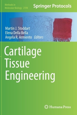 Cartilage Tissue Engineering by Stoddart, Martin J.