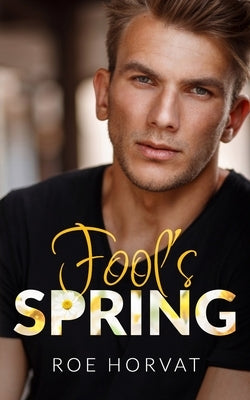 Fool's Spring by Horvat, Roe